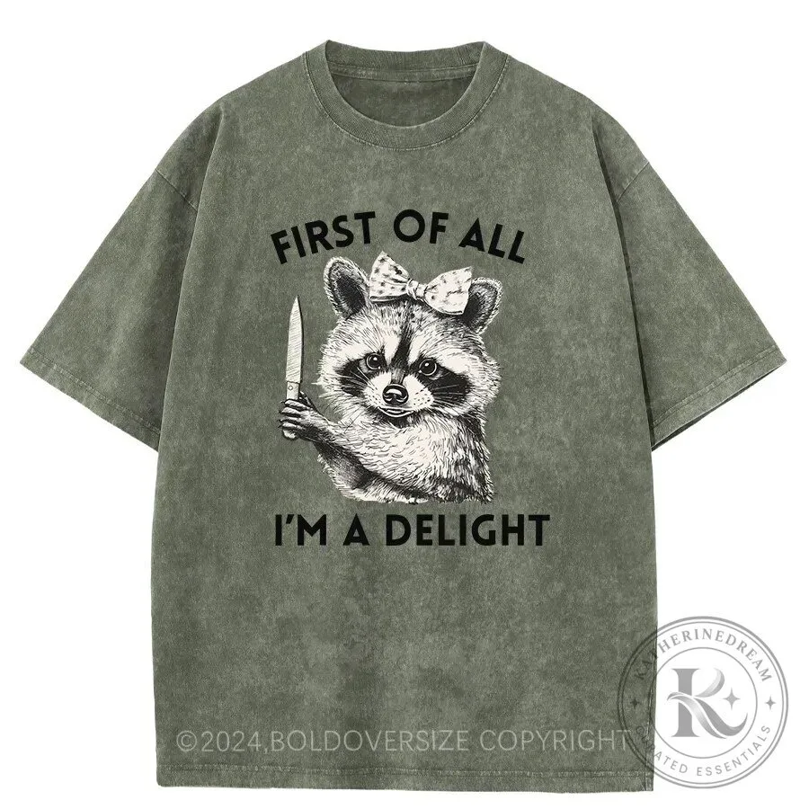 First Of All I'm A Delight Raccoon With Knife Funny T-Shirt