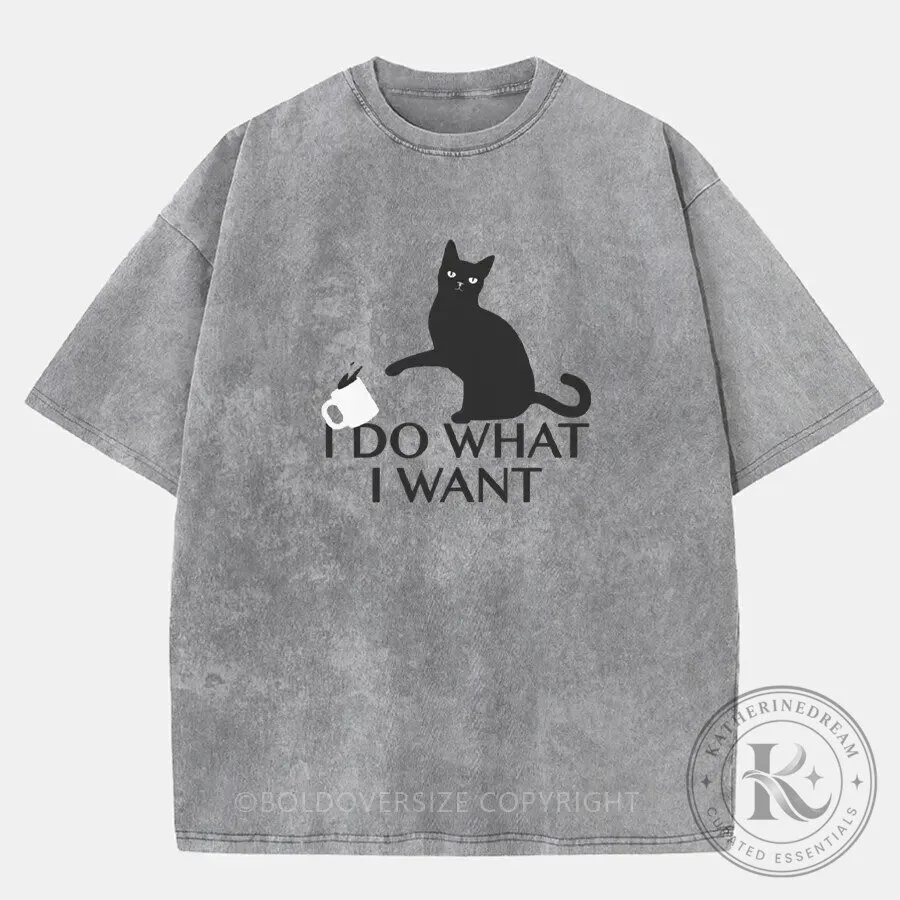 I Do What I Want Cat Funny Graphic Washed T-Shirt